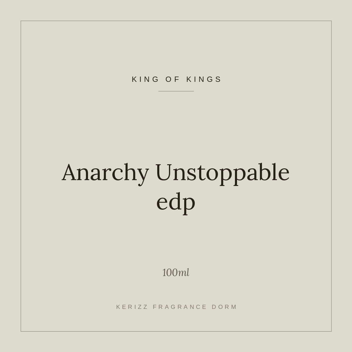 King of Kings Anarchy Unstoppable Eau de Parfum