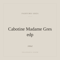 Cabotine Madame Gres edp